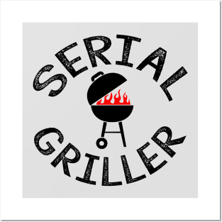 Serial Griller Posters and Art